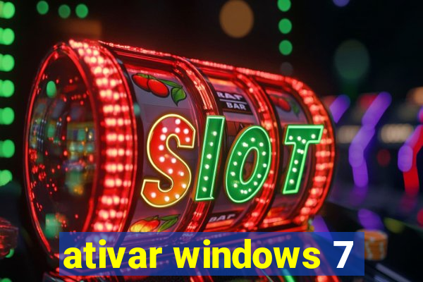 ativar windows 7